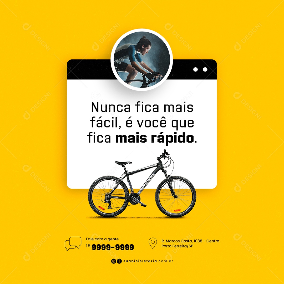 Nunca Fica mais Fácil é Você que fica mais Rápido Ciclismo Bicicletaria Social Media PSD Editável