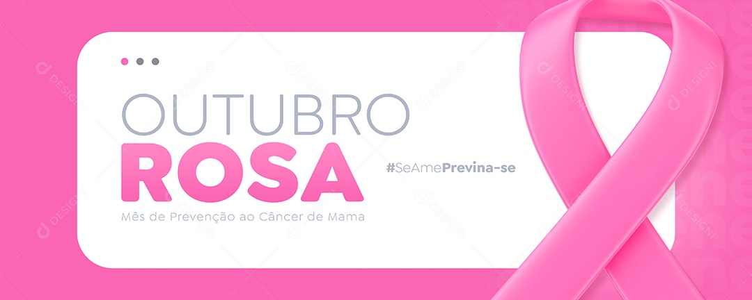 Banner A Prevenção é Um toque De Amor Outubro Rosa Social Media PSD Editável