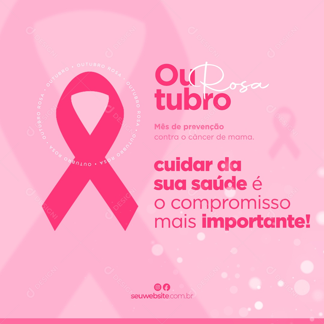 Cuidar da sua Saúde é compromisso mais Importante Outubro Rosa Social Media PSD Editável