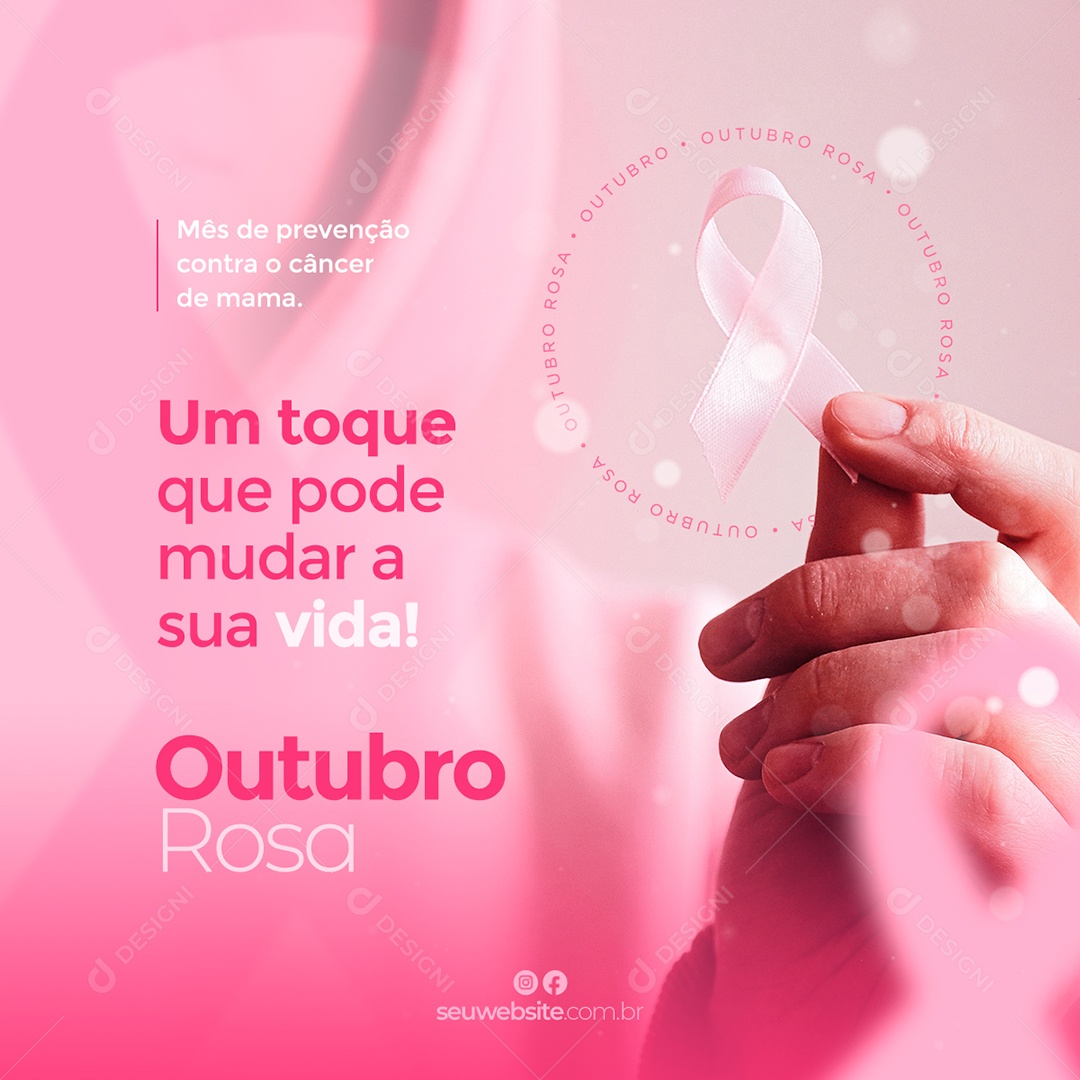 Um Toque que pode Mudar a sua Vida Outubro Rosa Social Media PSD Editável