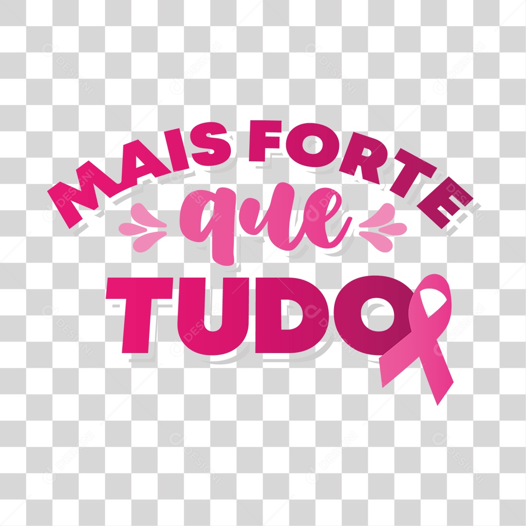 Lettering Mais Forte Que Tudo EPS + PNG