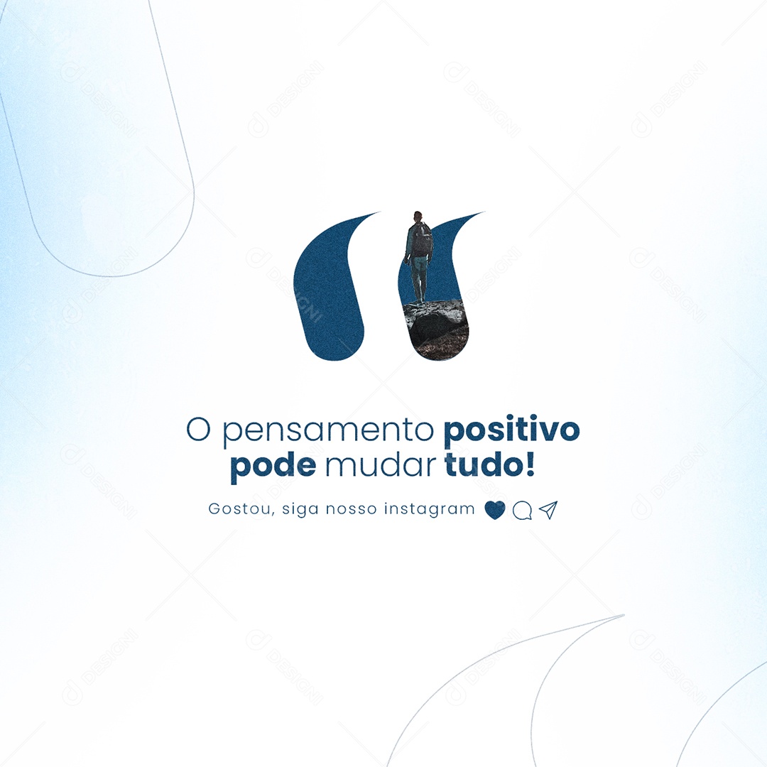 O Pensamento Positivo pode mudar Tudo Frase Motivacional Social Media PSD Editável