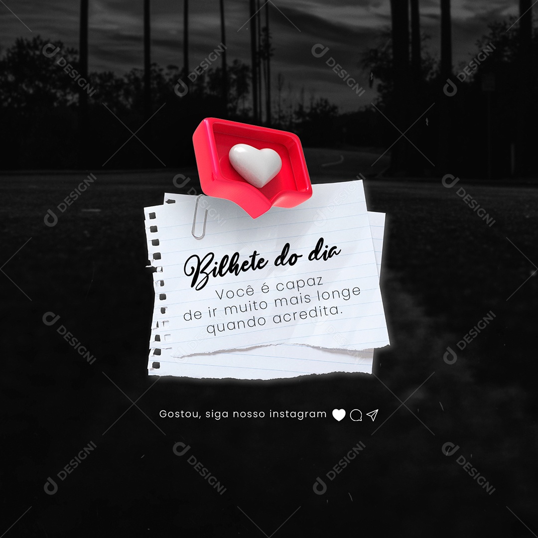 Bilhete do Dia Você é capaz de ir muito mais Longe Frase Motivacional Social Media PSD Editável