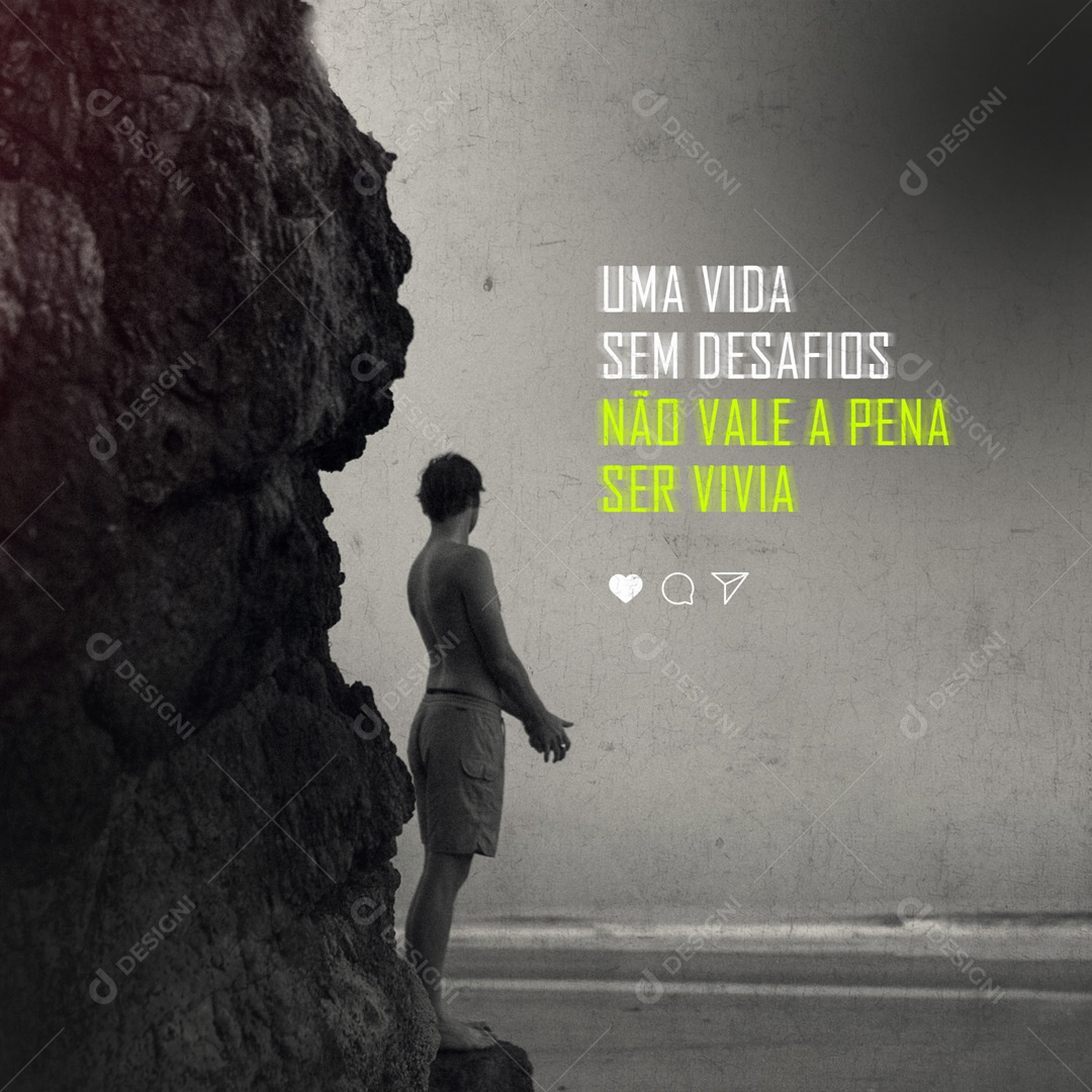 Uma Vida sem Desafios não Vale a Pena ser Vivida Frase Motivacional Social Media PSD Editável