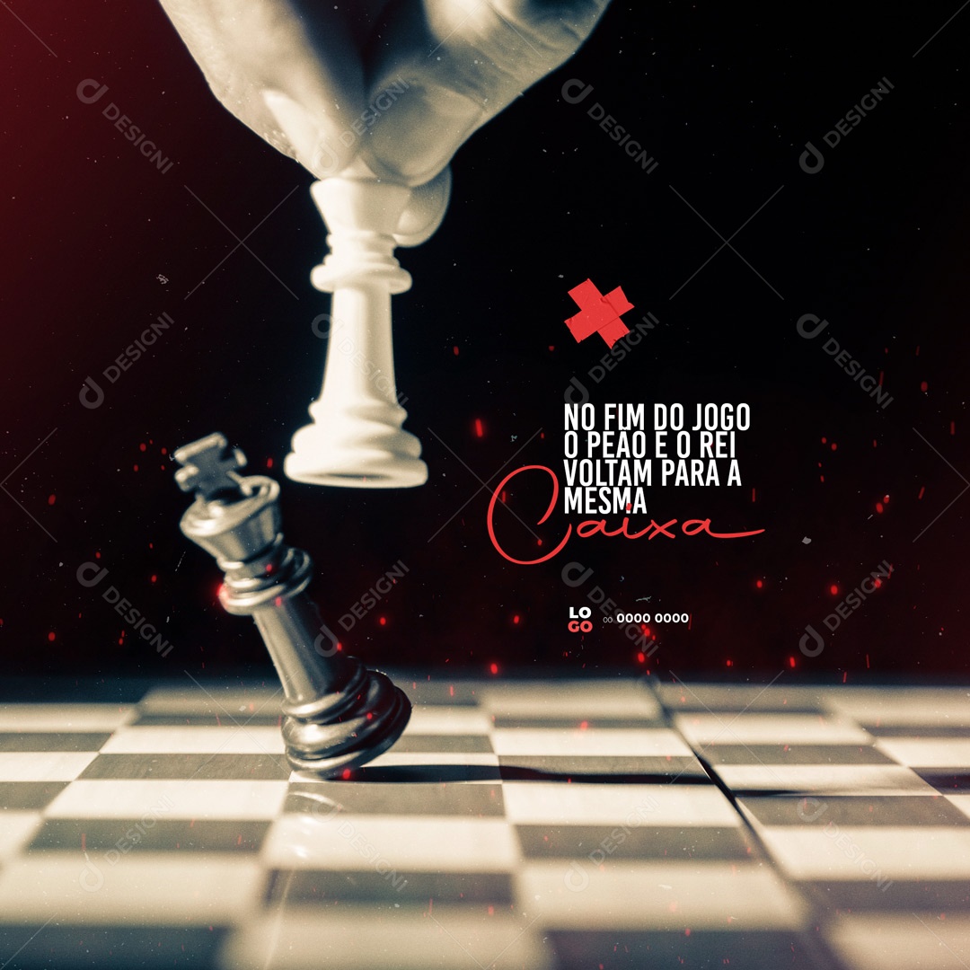 No Fim do Jogo o Peão e o Rei Voltam para a Mesma Caixa Frase Motivacional Social Media PSD Editável