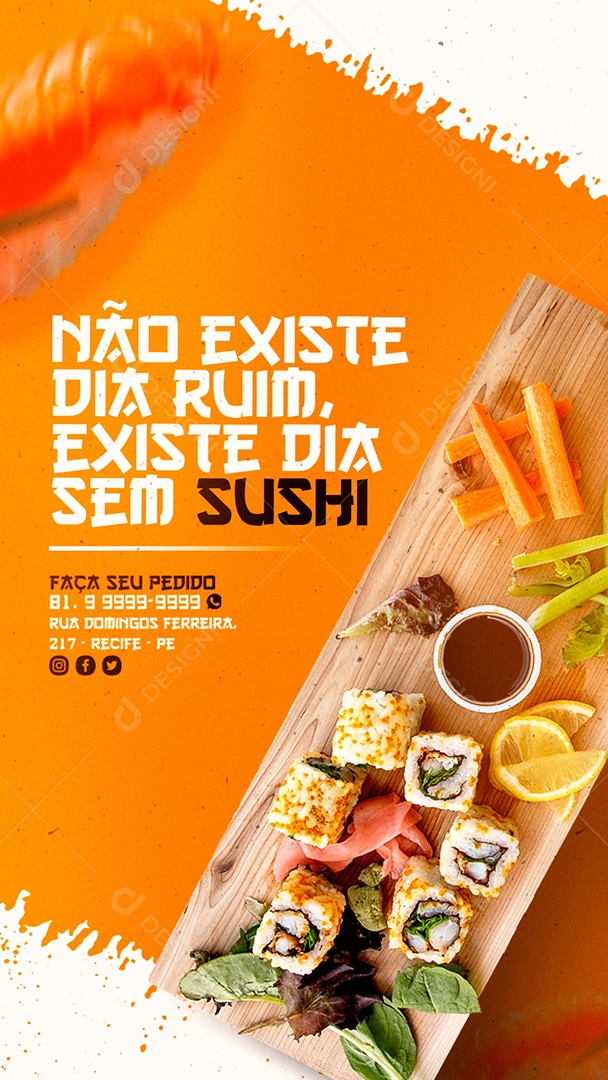 Story Não existe Dia ruim Existe Dia sem Sushi Comida Japonesa Social Media PSD Editável