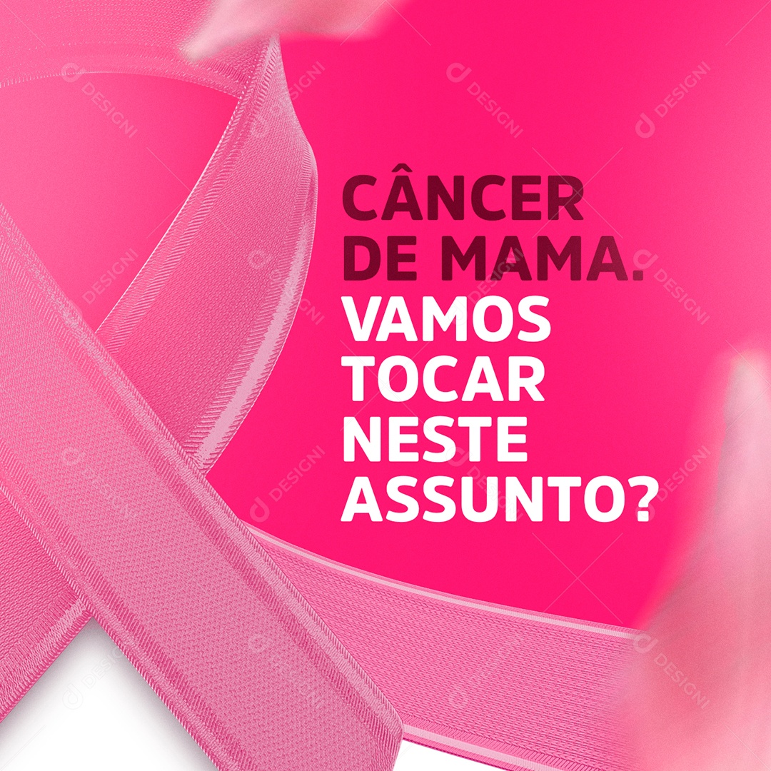 Câncer de Mama Vamos tocar neste Assunto Outubro Rosa Social Media PSD Editável