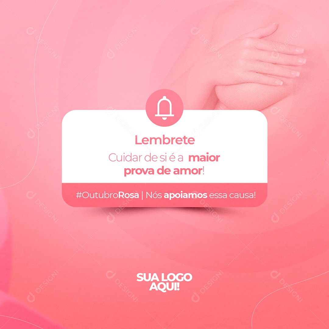 Lembrete Cuidar de si é a Maior prova de Amor Outubro Rosa Social Media PSD Editável