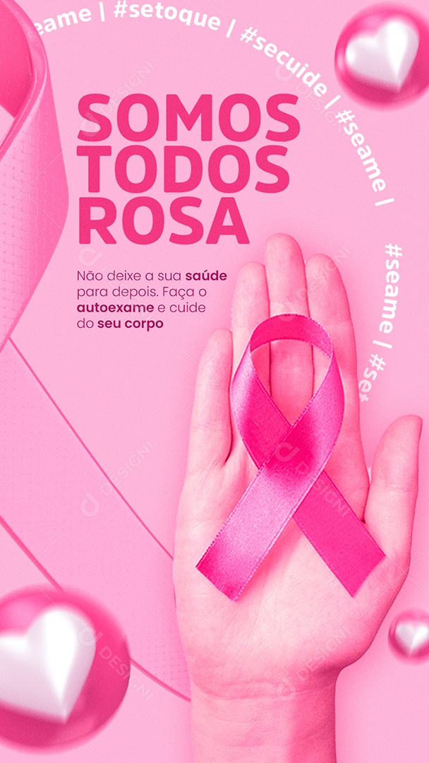 Story Somos todos Rosa Mês de Prevenção contra o Câncer de Mama Outubro Rosa Social Media PSD Editável