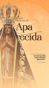 Story Dia de Nossa Senhora Aparecida 12 de Outubro Social Media PSD Editável