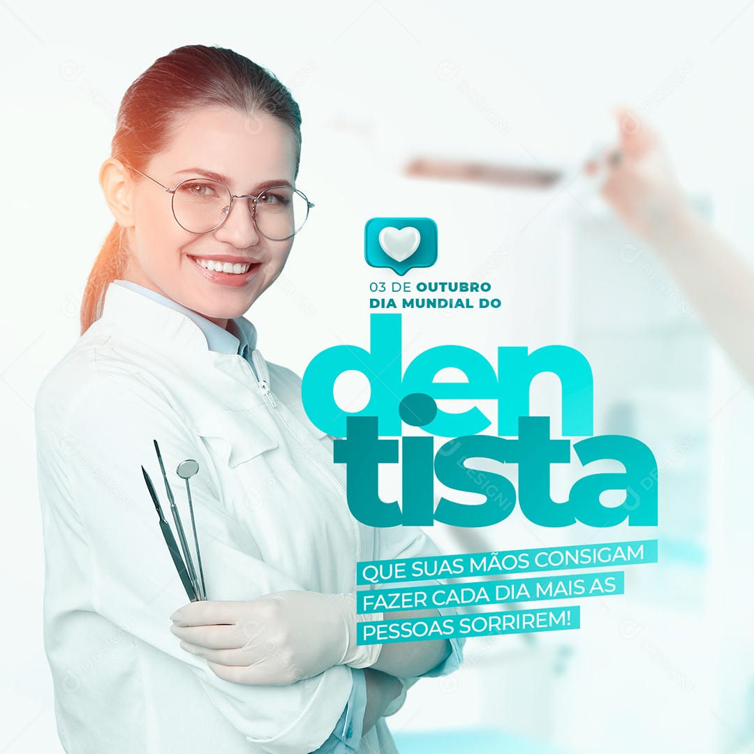 Que suas Mãos consigam fazer cada dia mais pessoas Sorrirem Dia do Dentista Social Media PSD Editável