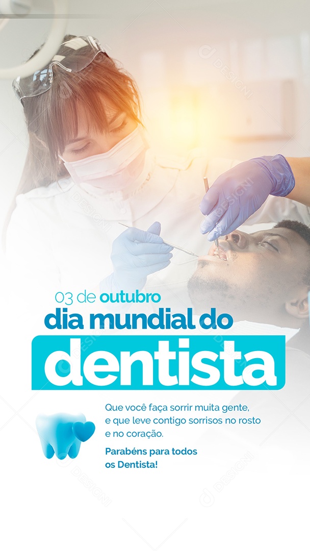 Story Que você faça Sorri muita gente Dia do Dentista Social Media PSD Editável