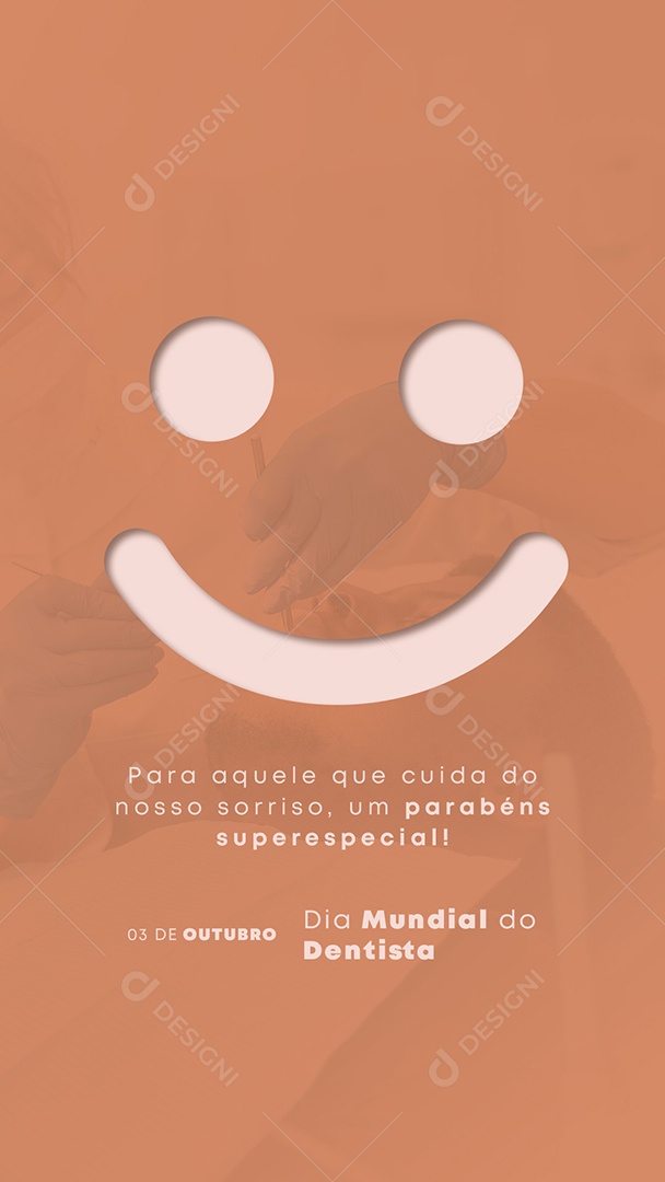 Story Para Aquele que Cuida do Nosso Sorriso Dia do Dentista Social Media PSD Editável