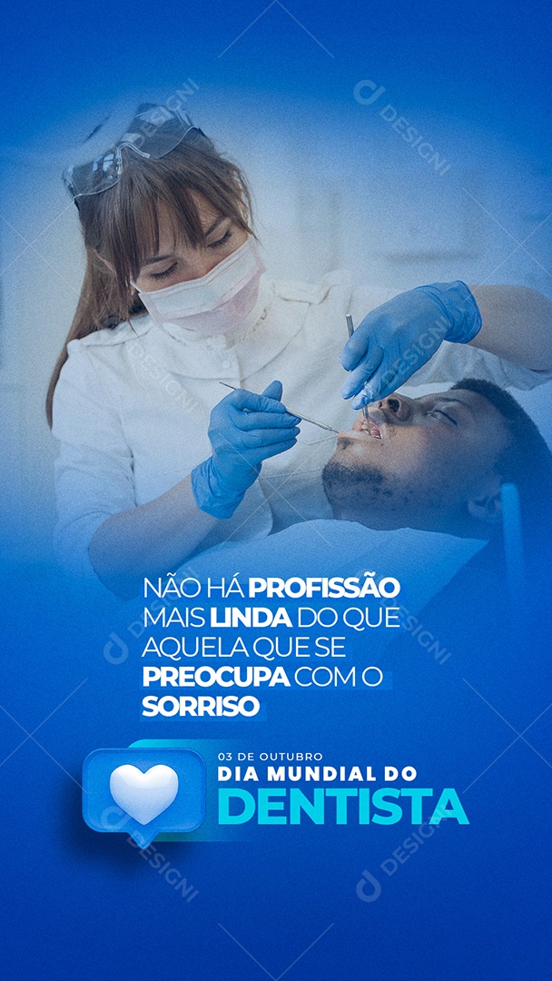 Story Não Há Profissão mais Linda do que aquela que se Preocupa Dia do Dentista Social Media PSD Editável