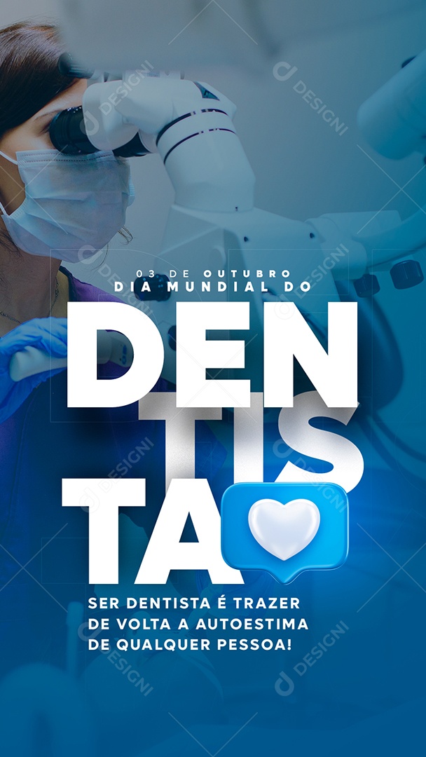 Story Ser Dentista é trazer de volta a Autoestima Dia do Dentista Social Media PSD Editável
