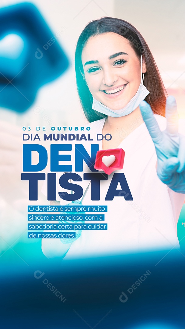 Story O Dentista é sempre muito Sincero e atencioso Dia do Dentista Social Media PSD Editável