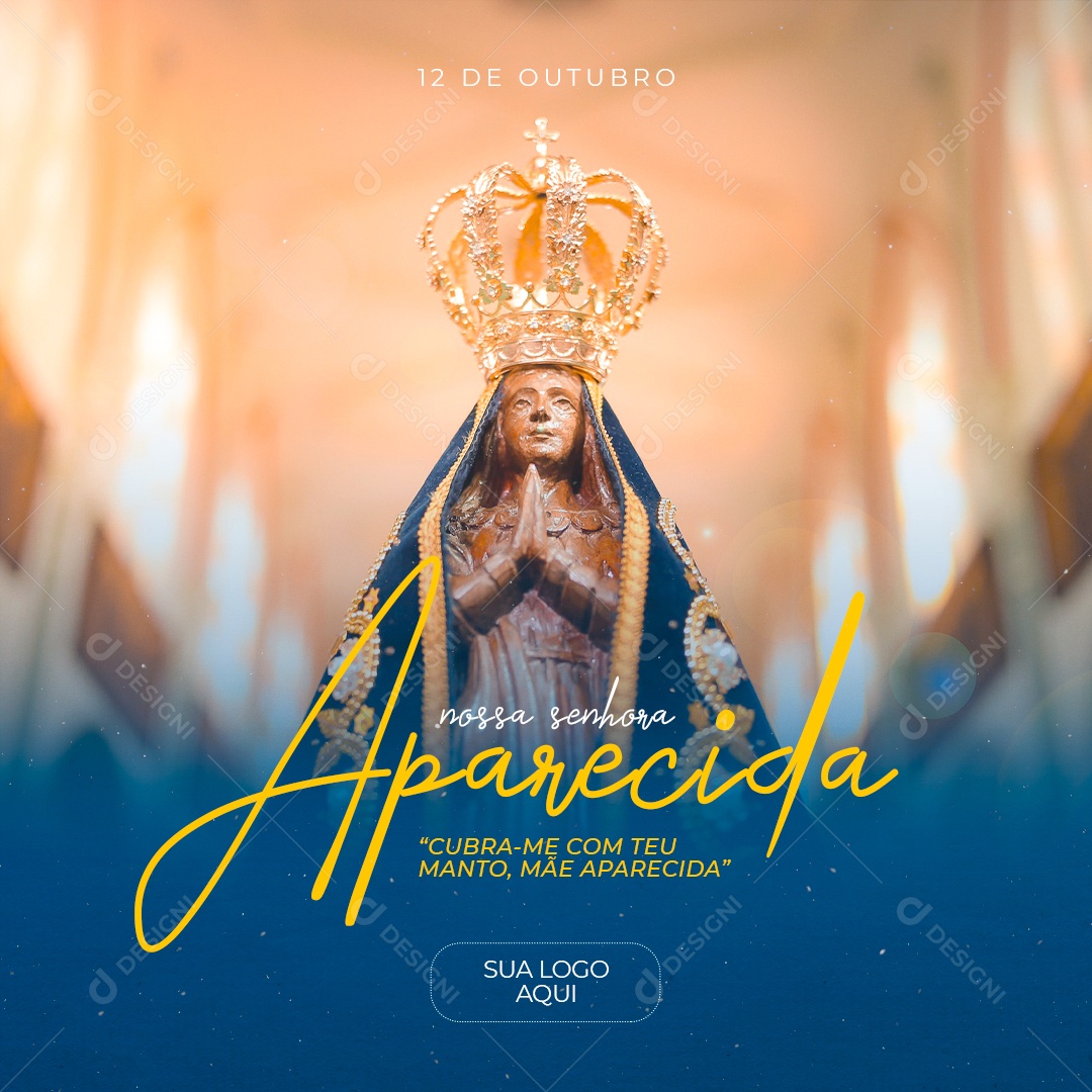 Rogai por nós Dia Da Nossa Senhora da Aparecida 12 de Outubro Social Media PSD Editável