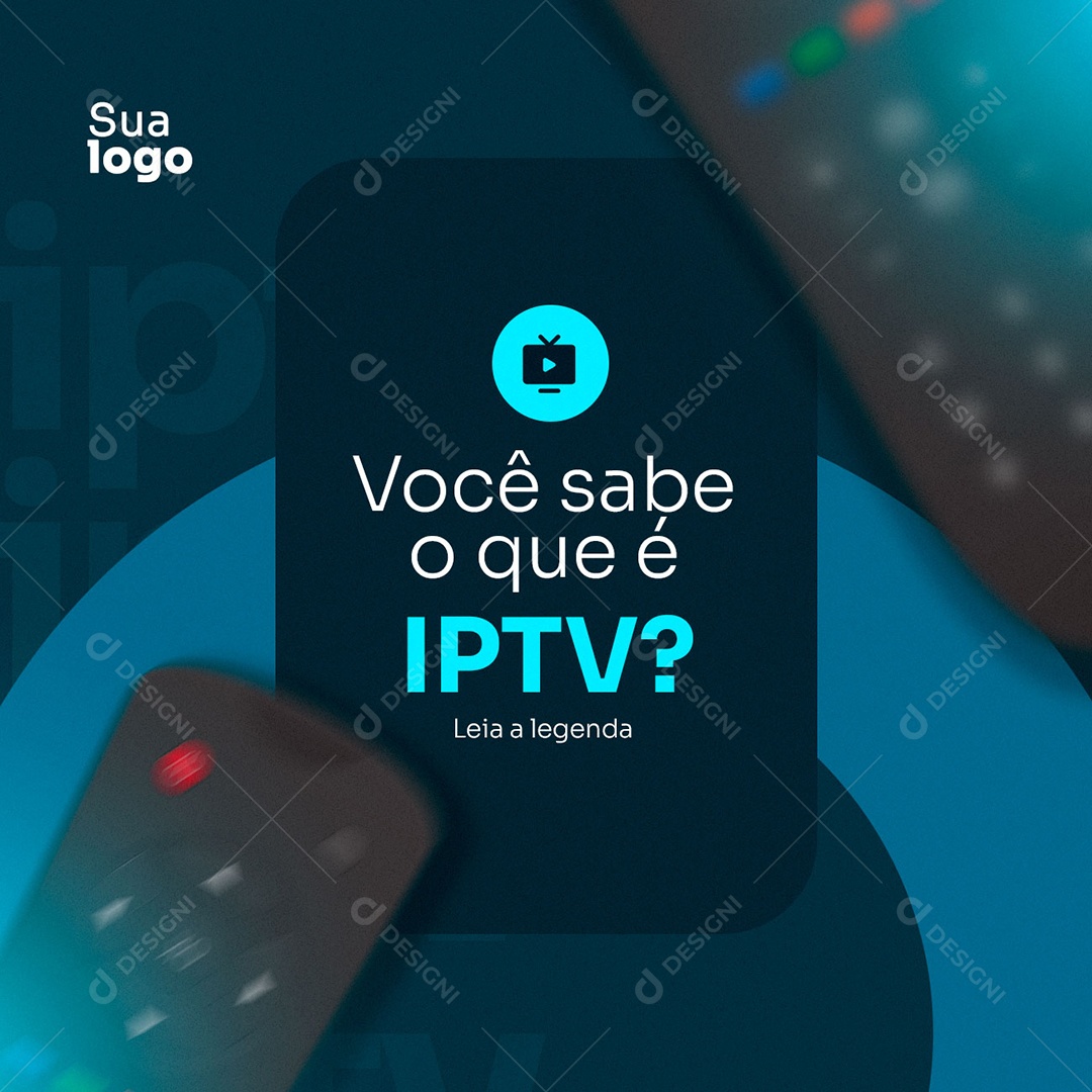 Social Media IPTV Você Sabe o Que é IPTV PSD Editável