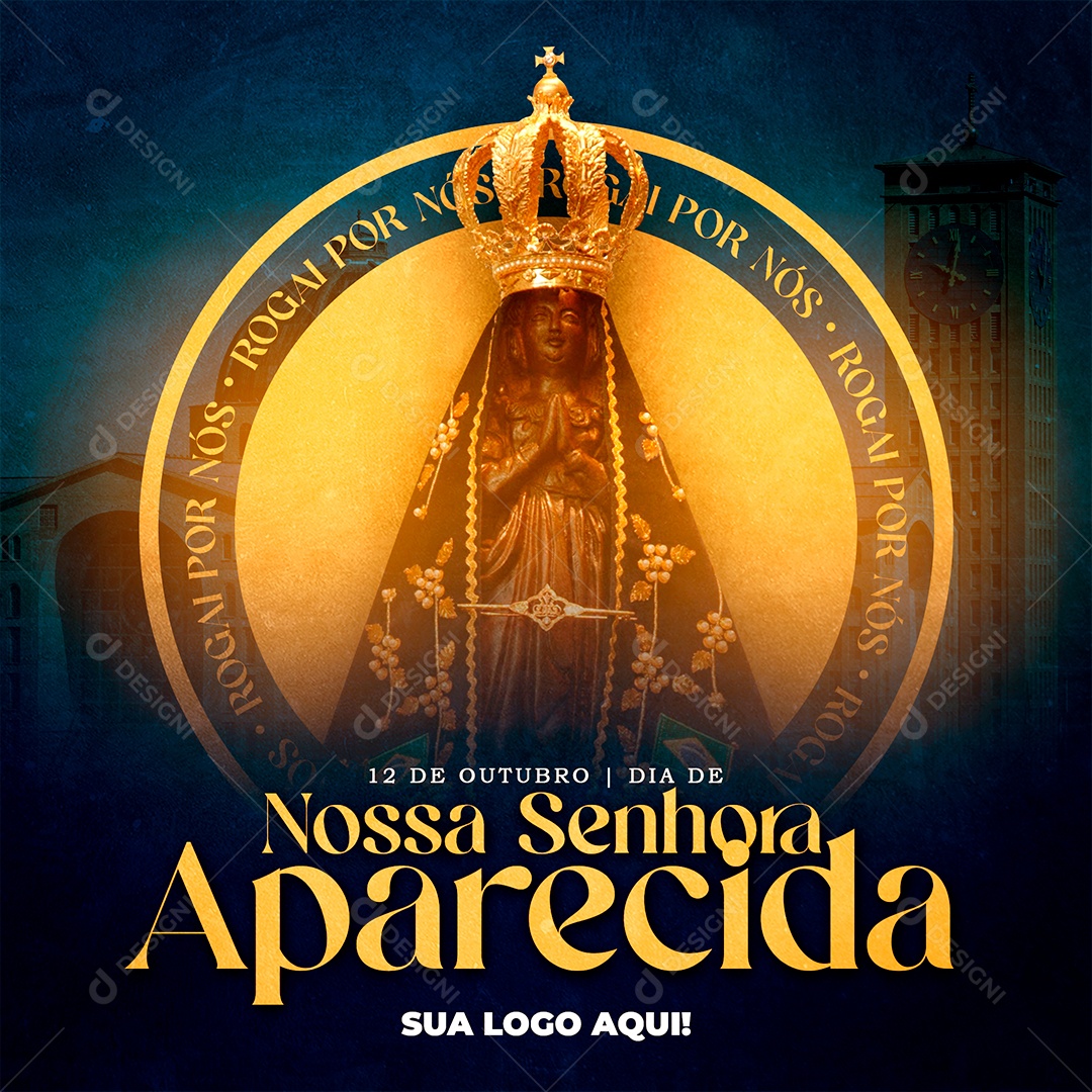 Rogai por nós Dia Da Nossa Senhora da Aparecida 12 de Outubro Social Media PSD Editável
