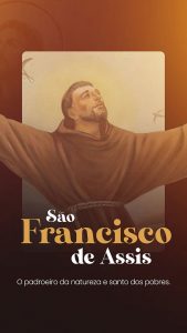 São Francisco de Assis o Padroeiro da Natureza e Santo dos Pobres Story Social Media PSD Editável