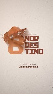 Dia do Nordestino 08 de Outubro Eita Povo Arretado Story Social Media PSD Editável