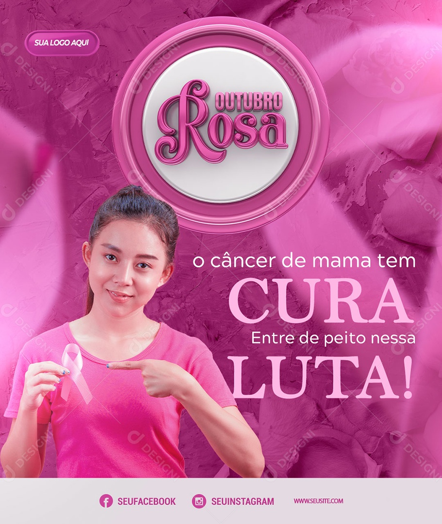 O Câncer de Mama Tem Cura Entre de Peito Nessa Luta Outubro Rosa Social Media PSD Editável