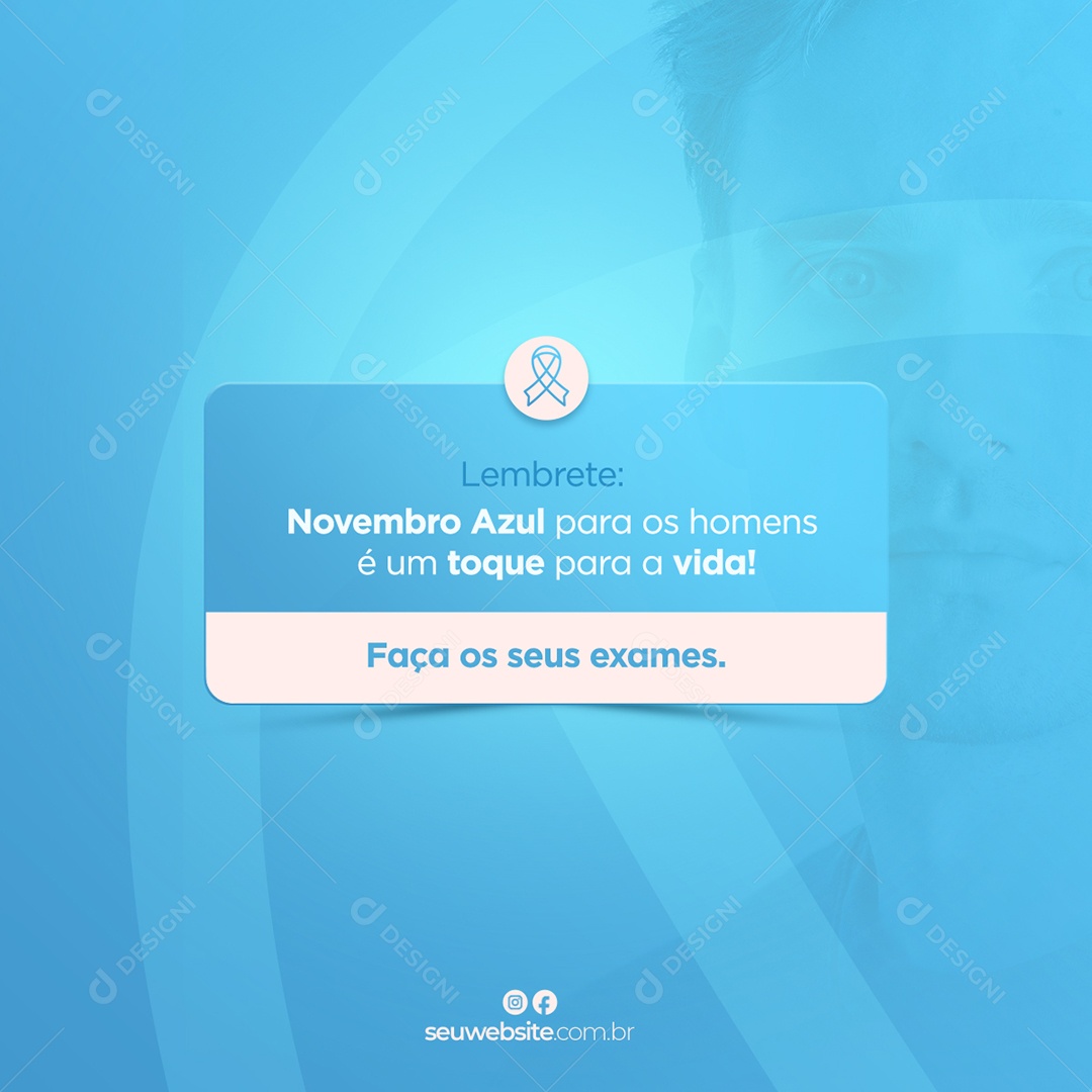 Para os Homens é um Toque Para a Vida Faça os Seus Exames Novembro Azul Social Media PSD Editável