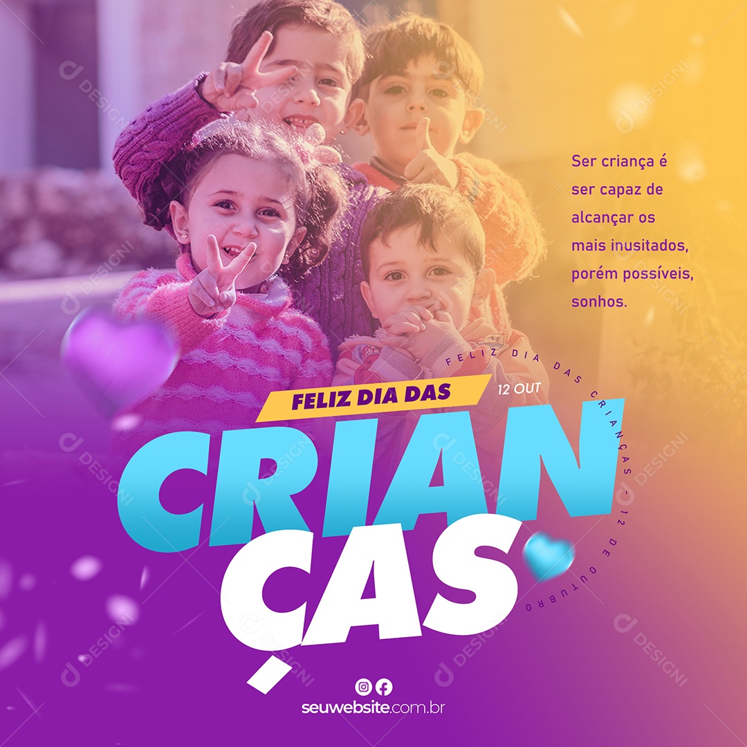 Ser Criança é Ser Capaz de Alcançar os Mais Inusitados Dia das Crianças Social Media PSD Editável