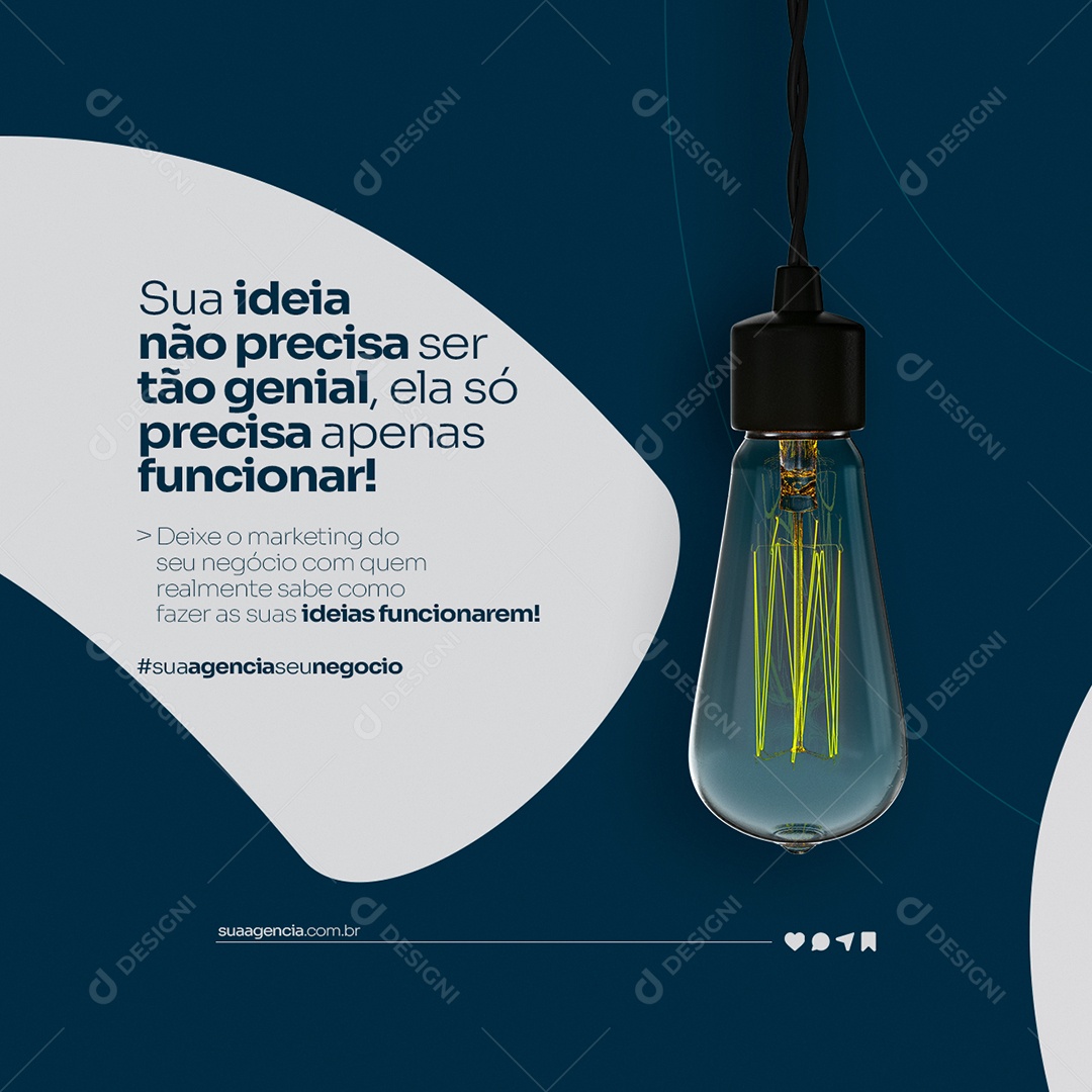 Sua Ideia Não Precisa Ser Tão Genial Ela só Precisa Apenas Funcionar Marketing Digital Social Media PSD Editável