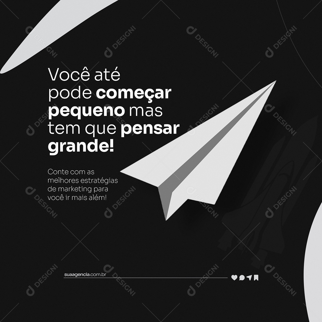 Você Até Pode Começar Pequeno Mas Tem que Pensar Grande Marketing Digital Social Media PSD Editável