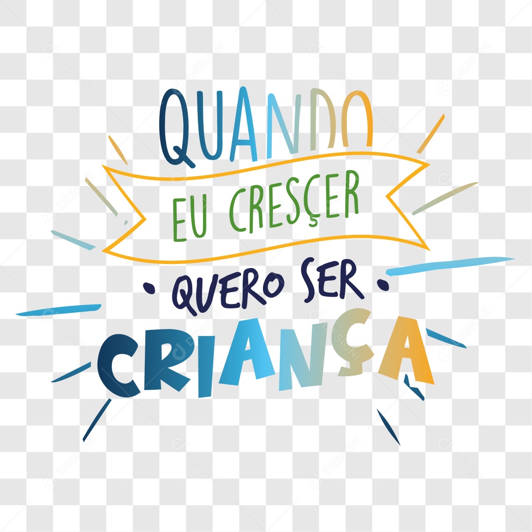 Lettering Quando Eu Crescer Quero Ser Criança EPS + PNG