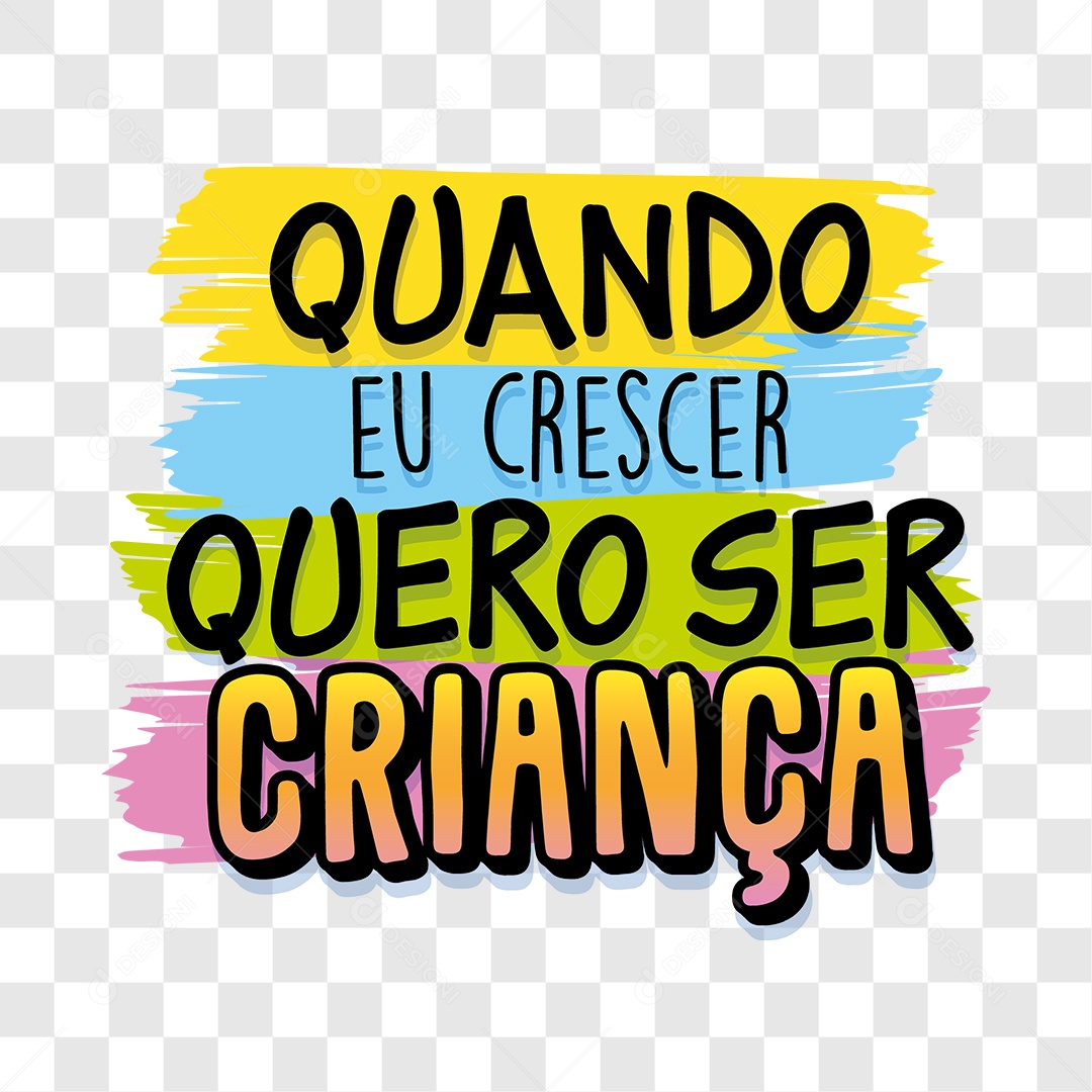 Lettering Quando Eu Crescer Quero Ser Criança EPS + PNG