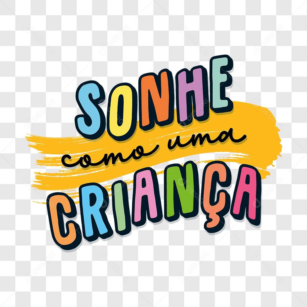 Lettering Sonhe Como Uma Criança EPS + PNG