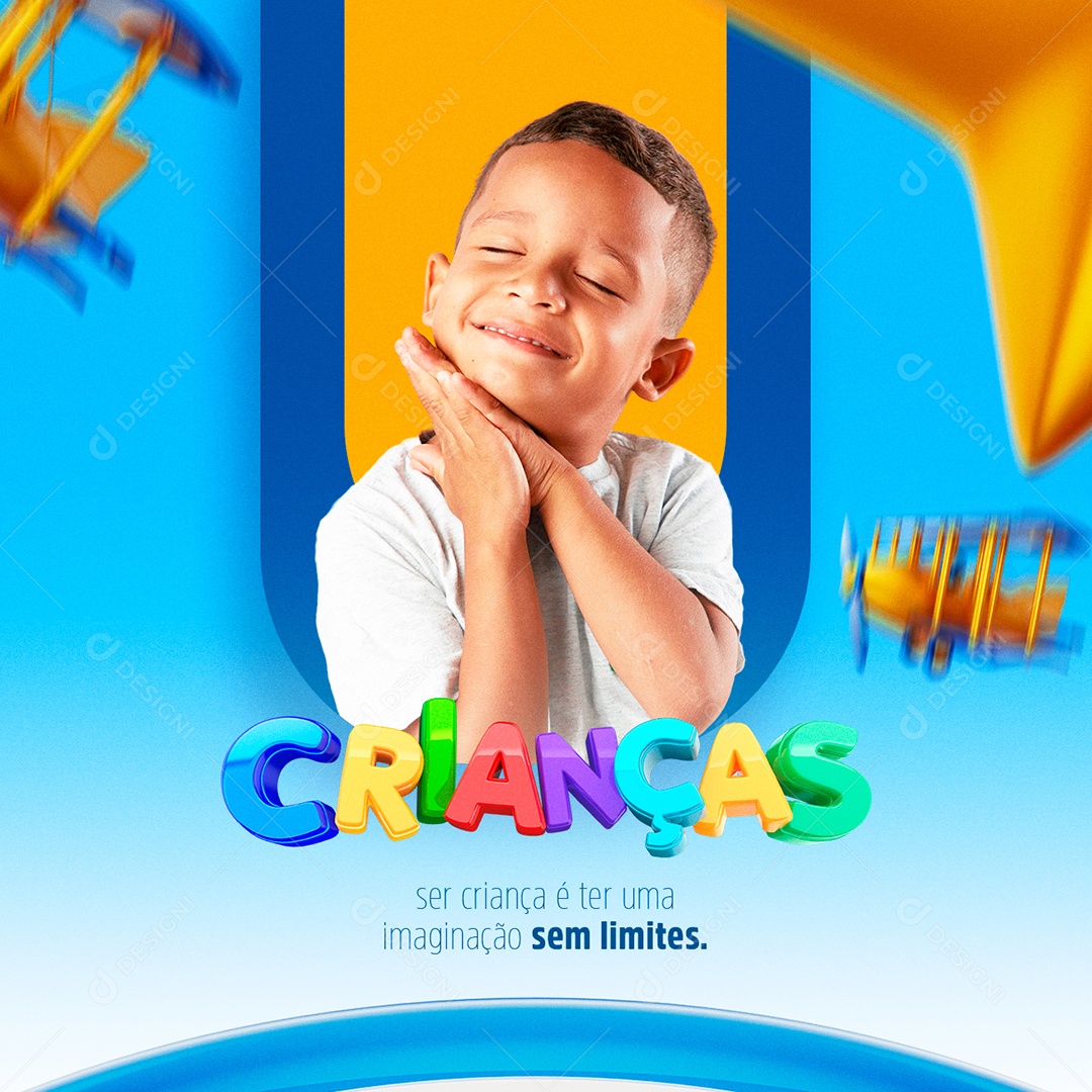 Ser Criança é ter uma Imaginação sem Limites Dia das Crianças Social Media PSD Editável