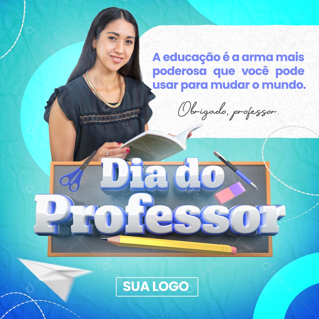 A Educação é a Arma Mais Poderosa Que Você Pode Usar Dia Do Professor Social Media PSD Editável