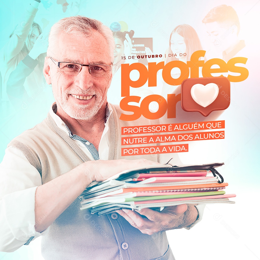 Professor é Alguém Que Nutre a Alma Dos Alunos Por Toda a Vida Dia Do Professor Social Media PSD Editável
