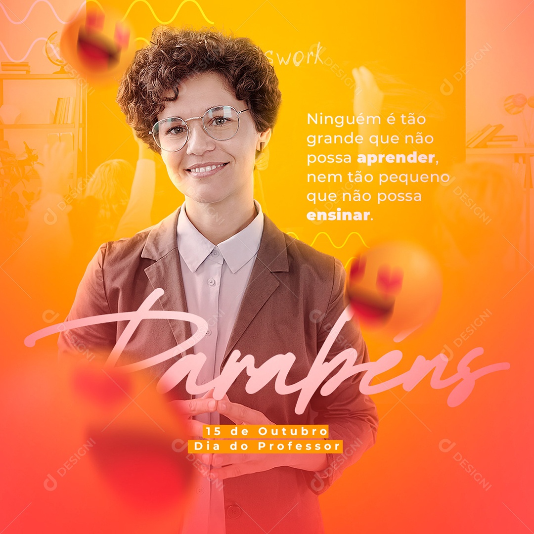 Ninguém é Tão Grande Que Não Possa Aprender Dia Do Professor Social Media PSD Editável