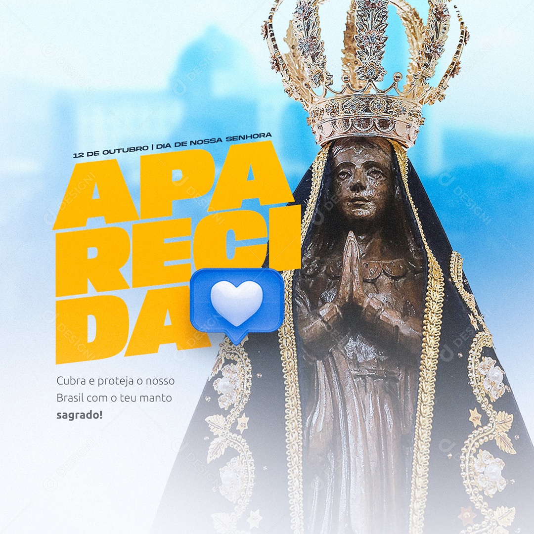 Cubra e Proteja o Nosso Brasil Dia Da Nossa Senhora da Aparecida Social Media PSD Editável