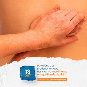 Dia Nacional do Fisioterapeuta e do Terapeuta Ocupacional 13 de Outubro Social Media PSD Editável