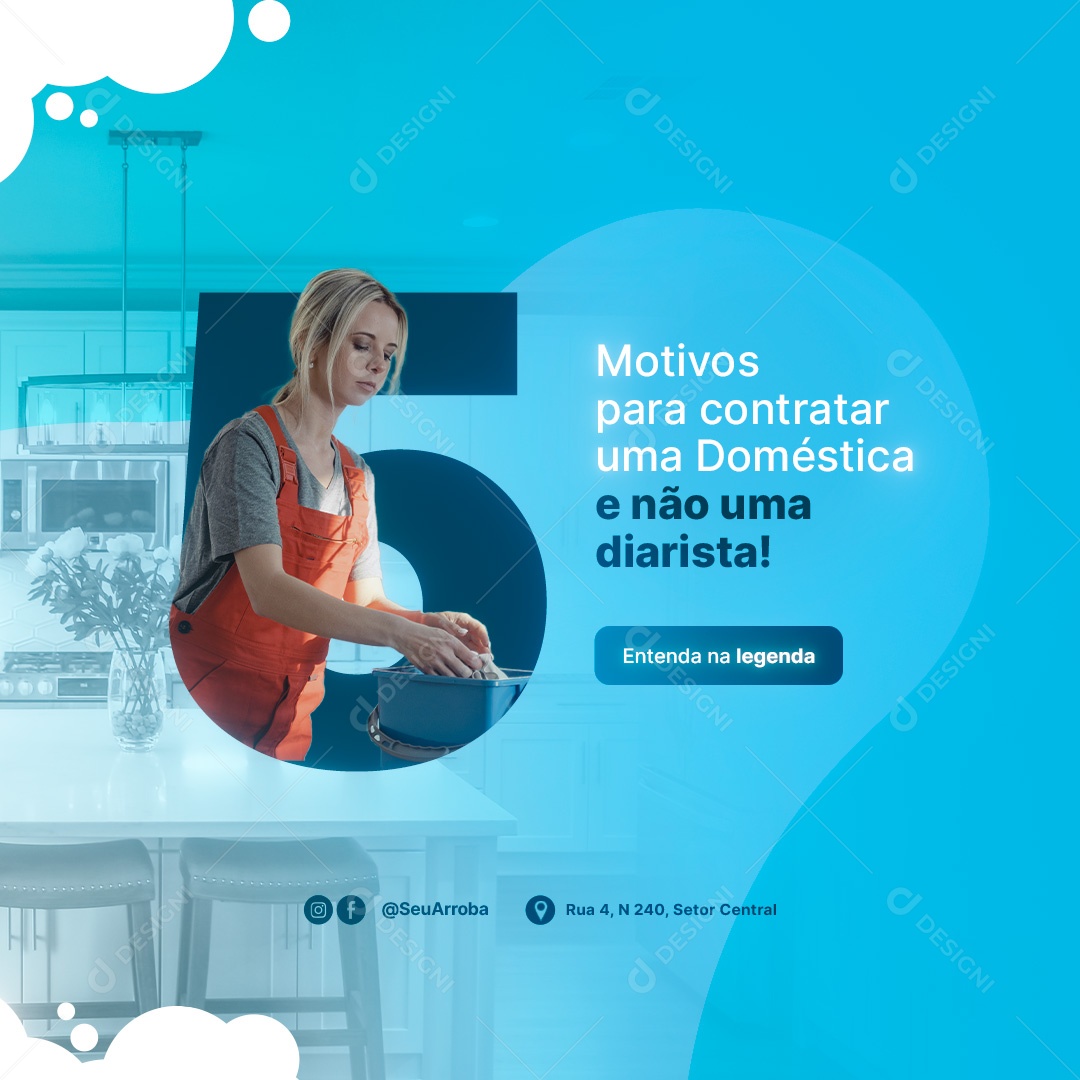 Cinco Motivos Para Contratar Uma Doméstica e Não Uma Diarista Social Media PSD Editável