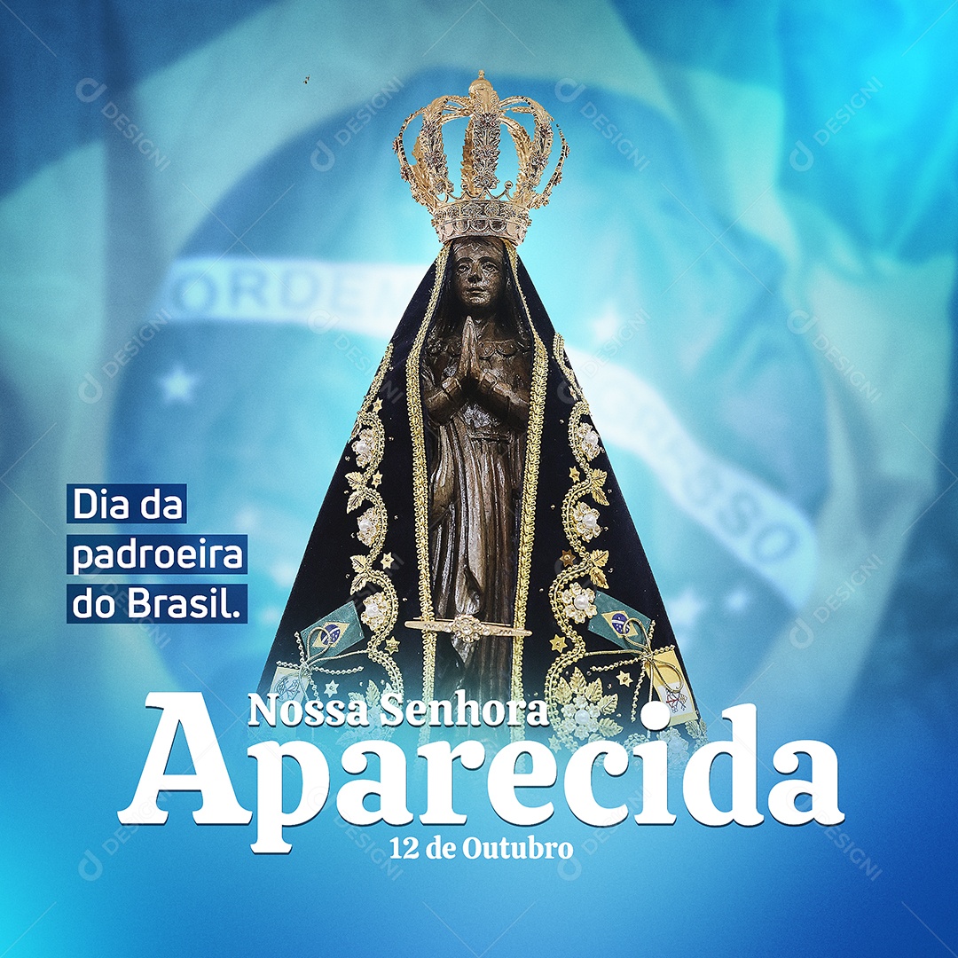 Dia da Padroeira do Brasil Dia Da Nossa Senhora da Aparecida Social Media PSD Editável