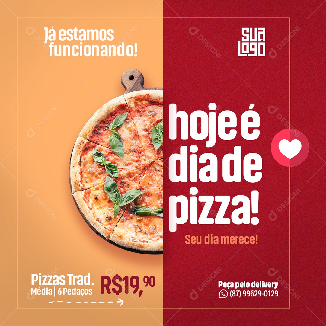 Hoje é Dia de Pizza Já Estamos Funcionando Pizzaria Social Media PSD Editável