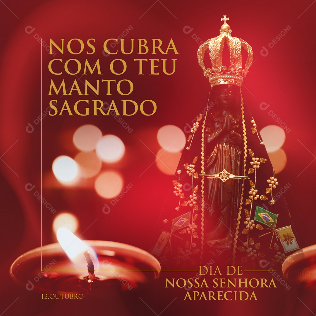 Nos Cubra Com o Teu Manto Sagrado Dia Da Nossa Senhora da Aparecida Social Media PSD Editável