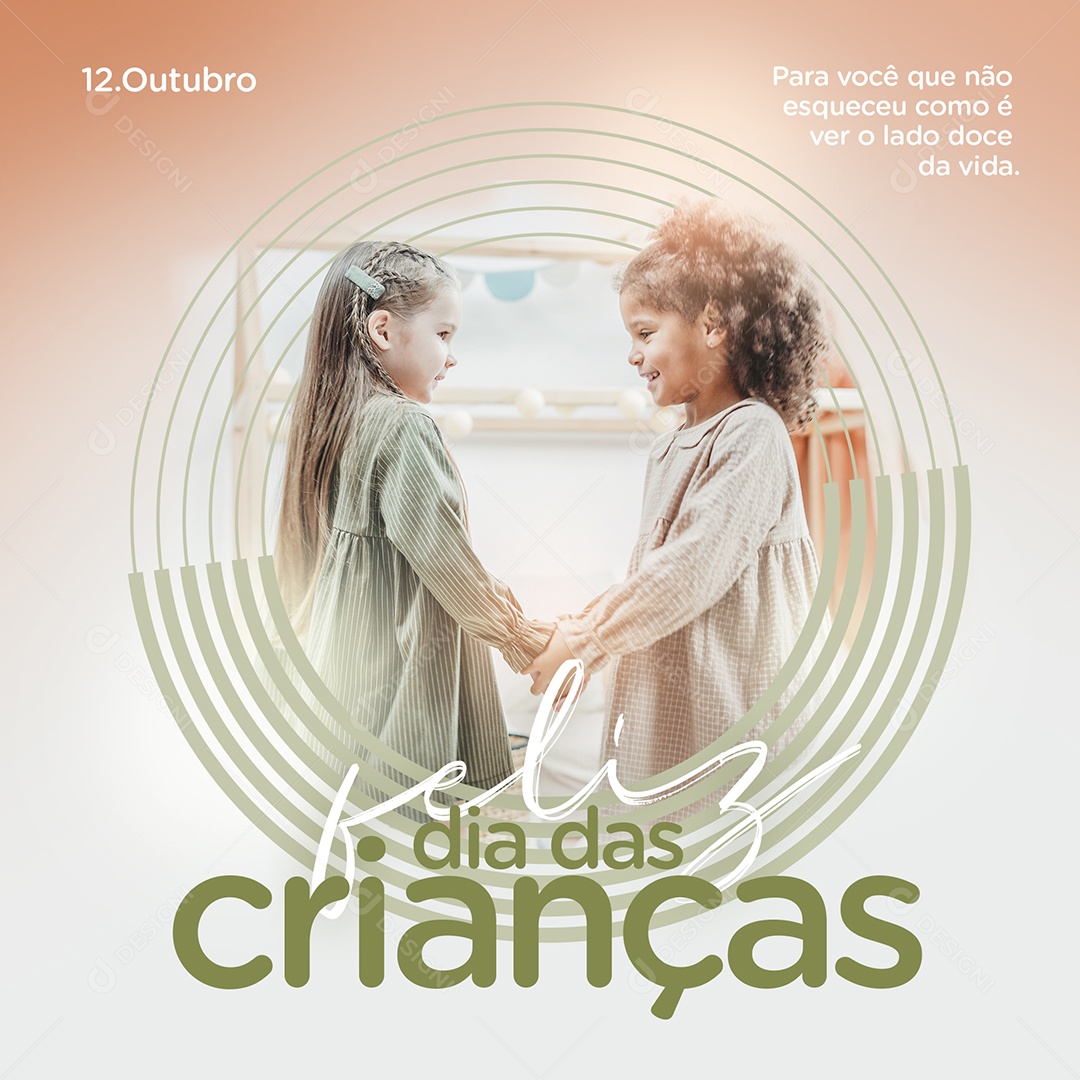 Para Você Que Não Esqueceu Como é Ver o Lado Doce da Vida Dia das Crianças Social Media PSD Editável