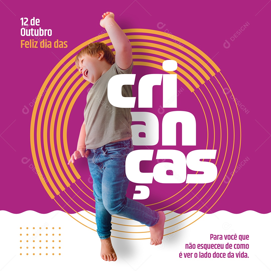 Para Você Que Não Esqueceu de Como é Ver o Lado Doce da Vida Dia das Crianças Social Media PSD Editável