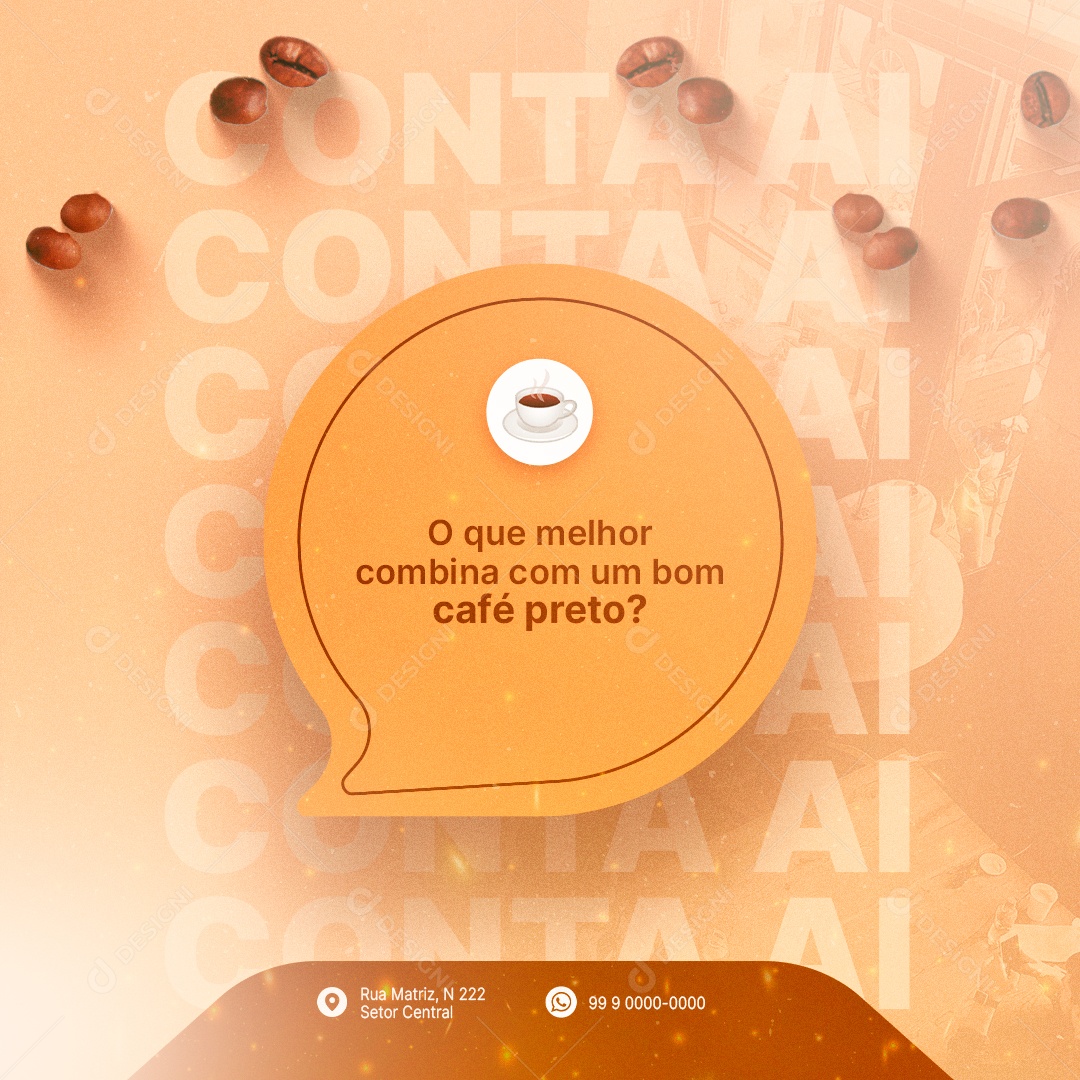 O Que Melhor Combina Com Um Bom Café Preto Padaria Social Media PSD Editável