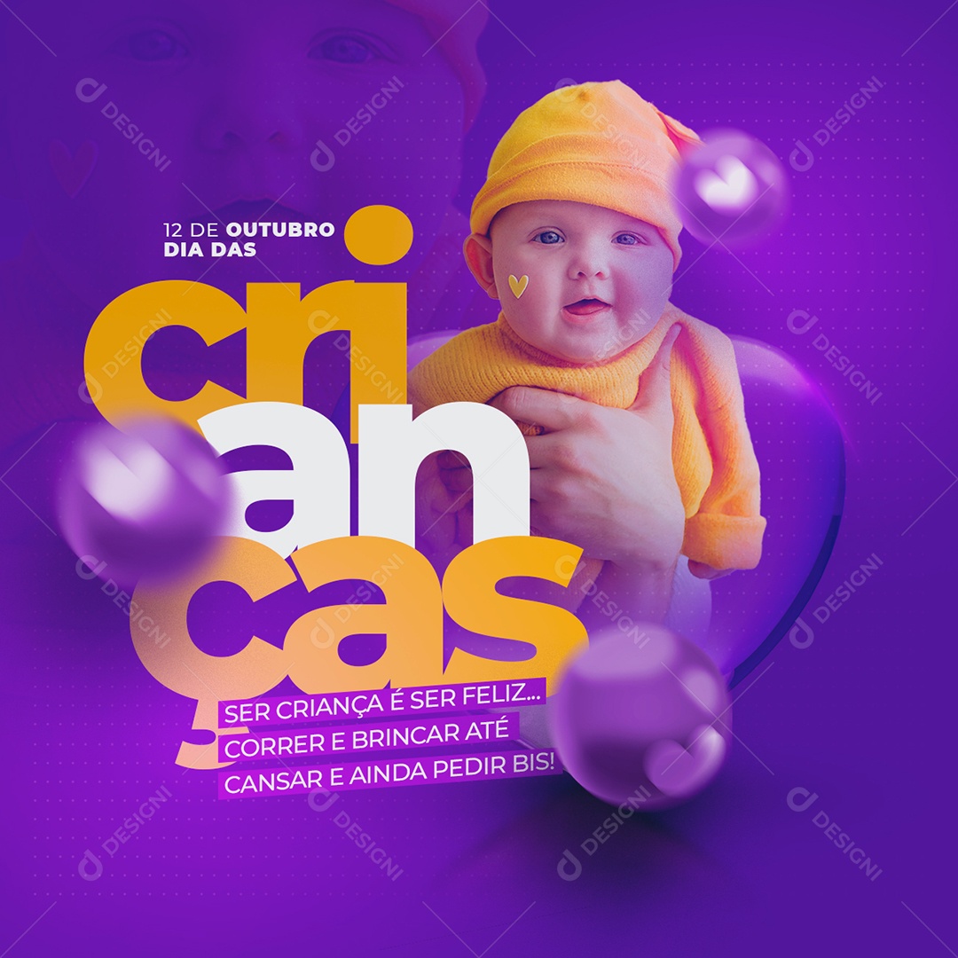 Ser Criança é ser Feliz Correr e Brincar Até Cansar Dia das Crianças Social Media PSD Editável