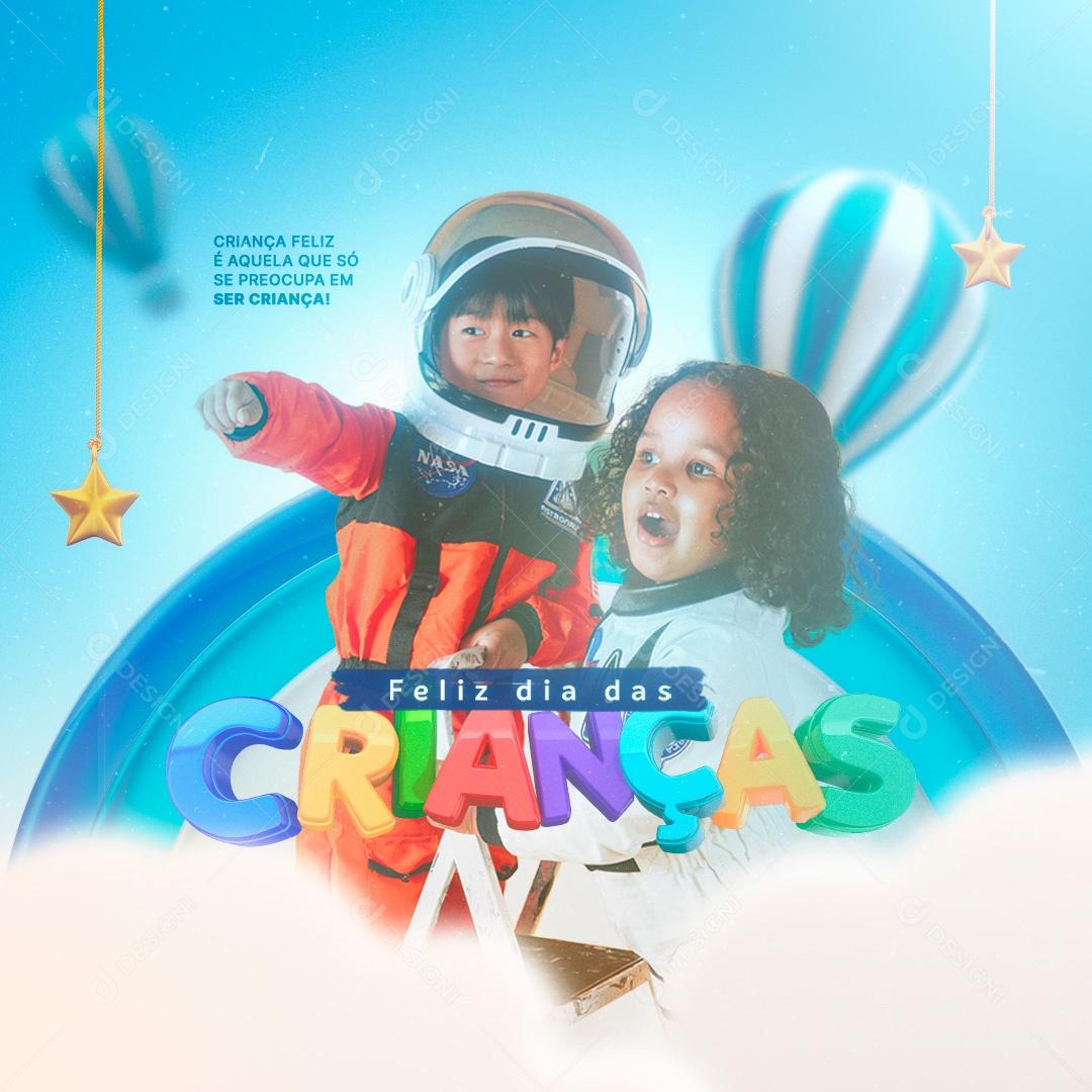 Criança Feliz é Aquela Que Só Se Preocupa Em Ser Criança 12 De Outubro Dia das Crianças Social Media PSD Editável