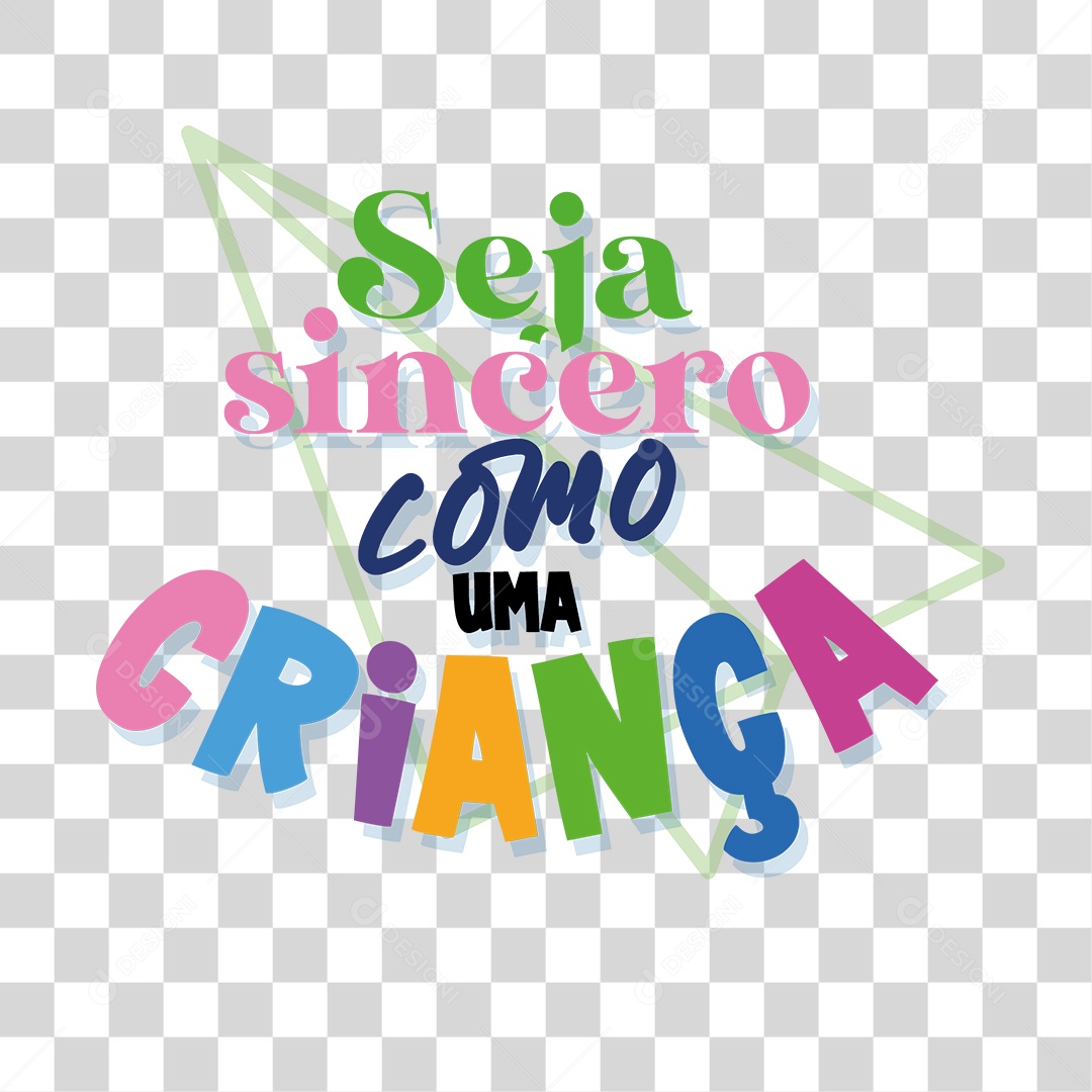 Lettering Seja Sincero Como Uma Criança EPS + PNG