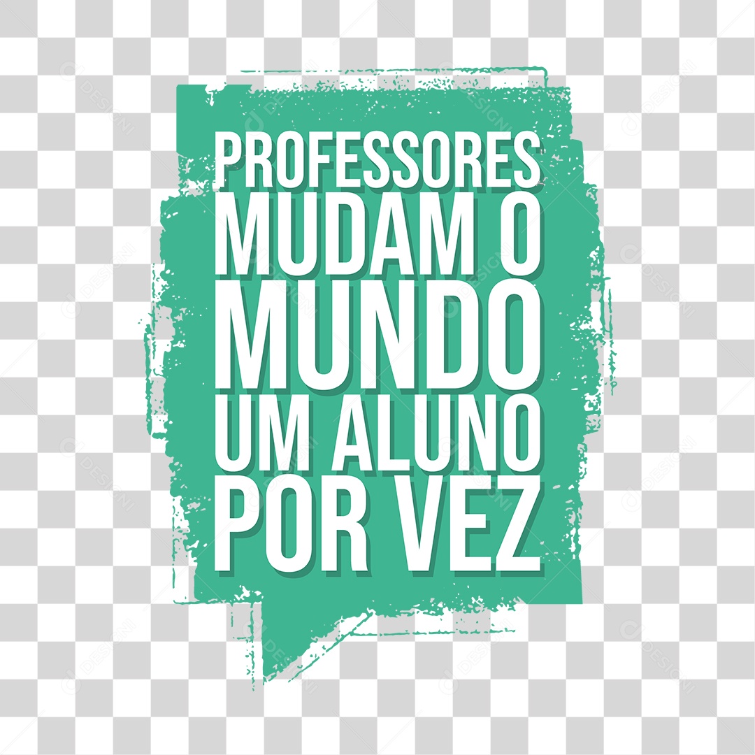 Lettering Professores Mudam o Mundo Um Aluno Por Vez EPS + PNG
